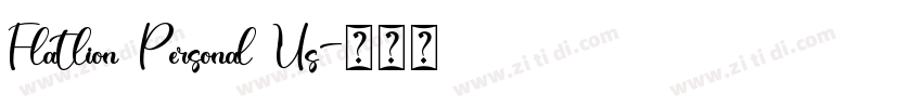 Flatlion Personal Us字体转换 Flatlion Personal Us字体转换